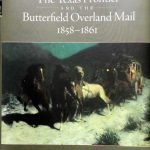 The Texas Frontier and the Butterfield Overland Mail 1858-1861