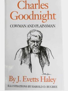 Charles Goodnight - Cowman and Plainsman