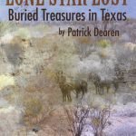 Lone Star Lost - Buried Treasures in Texas