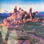 Charles M. Russell - A Catalogue Raisonné