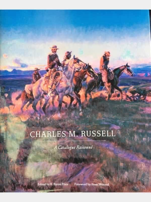 Charles M. Russell - A Catalogue Raisonné